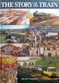 Book cover of The Story of the Train  by WHITEHOUSE, Patrick 